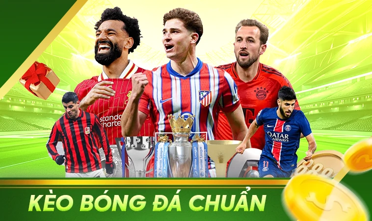 Khám Phá Top Các Kèo Bóng Đá Chuẩn Tốc Độ Nhanh & Uy Tín Nhất