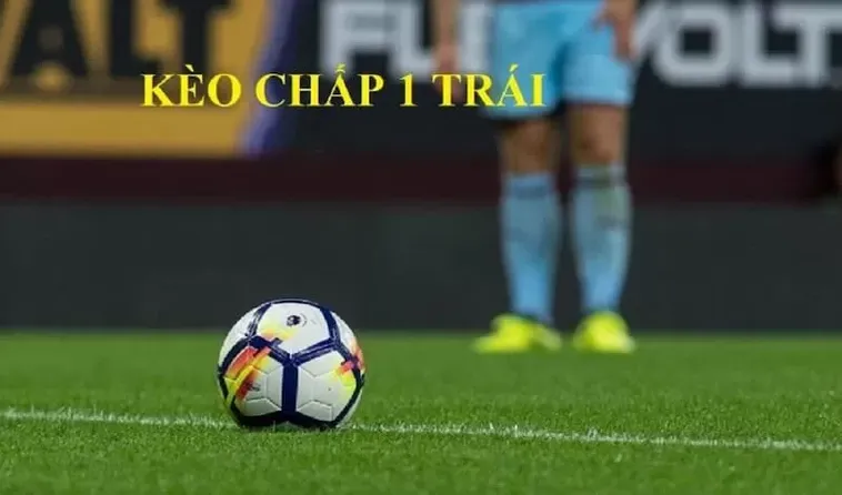 Hướng Dẫn Cách Đọc Kèo Chấp 1 Trong Cá Cược Bóng Đá