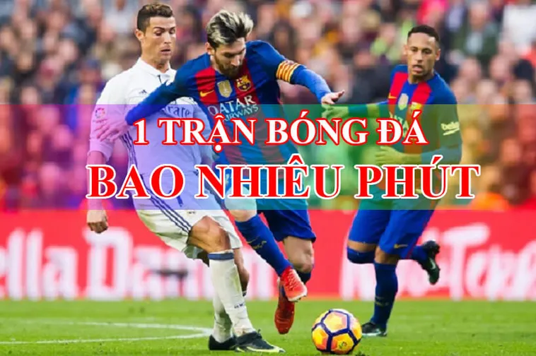 Quy Định Chi Tiết Về Thời Gian Trận Đấu Bóng Đá Theo Luật