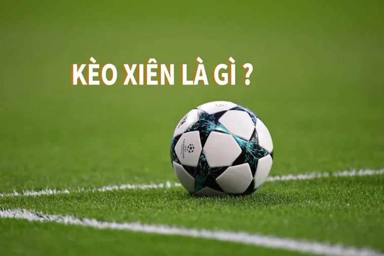 Cách Tính Toán Kèo Xiên Trong Bóng Đá Để Đạt Lợi Nhuận Cao